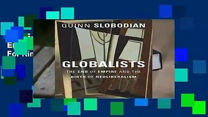 Full E-book  Globalists: The End of Empire and the Birth of Neoliberalism  For Kindle
