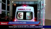 Taş ocağında patlama 4 işçi ağır yaralandı