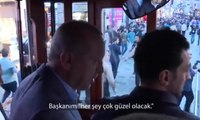 Erdoğan, 'Her şey güzel olacak' diyen vatandaşa böyle yanıt verdi