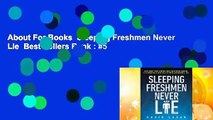 About For Books  Sleeping Freshmen Never Lie  Best Sellers Rank : #5