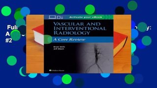 Full E-book  Vascular and Interventional Radiology: A Core Review  Best Sellers Rank : #2