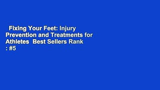 Fixing Your Feet: Injury Prevention and Treatments for Athletes Best Sellers Rank : #5