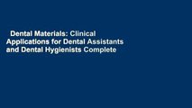 Dental Materials: Clinical Applications for Dental Assistants and Dental Hygienists Complete
