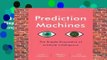 Full version  Prediction Machines: The Simple Economics of Artificial Intelligence Complete