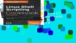 About For Books  Linux Shell Scripting Cookbook - Third Edition: Do amazing things with the shell