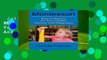 Full E-book  Montessori: Why It Matters For Your Child s Success And Happiness Complete