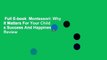 Full E-book  Montessori: Why It Matters For Your Child s Success And Happiness  Review
