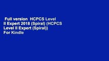 Full version  HCPCS Level II Expert 2018 (Spiral) (HCPCS Level II Expert (Spiral))  For Kindle