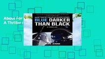 About For Books  Blue Darker Than Black: A Thriller (Blue Gemini) Complete