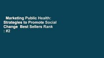 Marketing Public Health: Strategies to Promote Social Change  Best Sellers Rank : #2