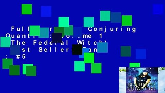 Full version Conjuring Quantico: Volume 1 (The Federal Witch) Best Sellers Rank : #5