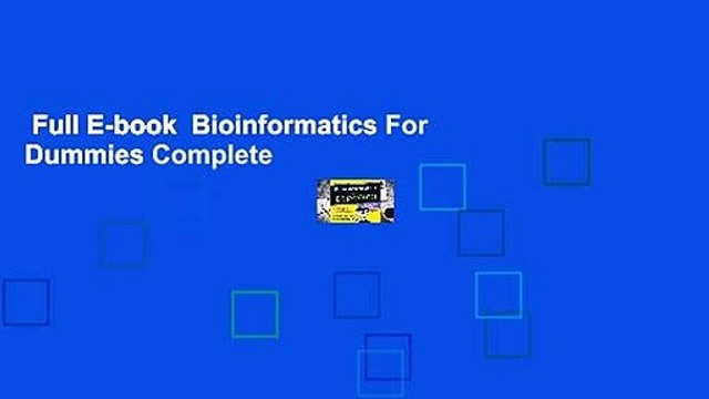 Full E-book Bioinformatics For Dummies Complete