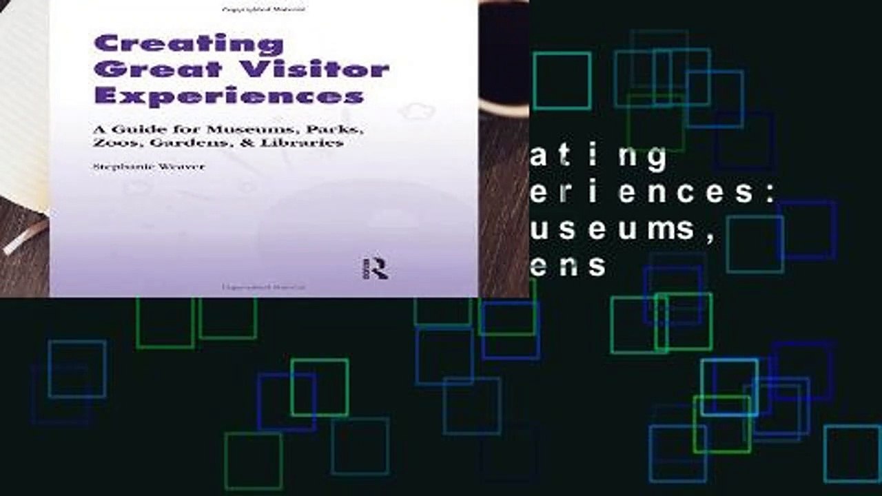 Full E-book  Creating Great Visitor Experiences: A Guidebook for Museums, Parks, Zoos, Gardens