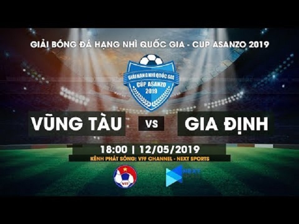 TRỰC TIẾP | BÀ RỊA VŨNG TÀU - GIA ĐỊNH | GIẢI HẠNG NHÌ 2019 - CÚP ASANZO | VFF Channel