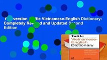 Full version  Tuttle Vietnamese-English Dictionary: Completely Revised and Updated Second Edition