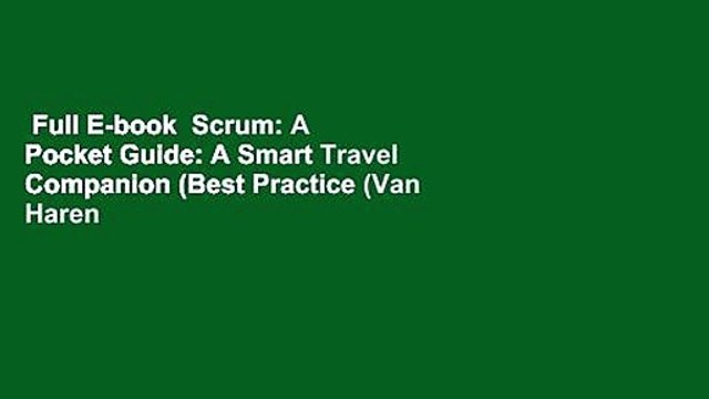 Full E-book Scrum: A Pocket Guide: A Smart Travel Companion (Best Practice (Van Haren