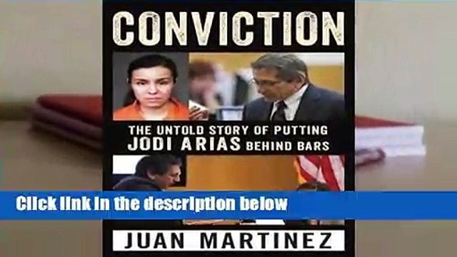 Popular Conviction: The Untold Story of Putting Jodi Arias Behind Bars - Juan Martinez