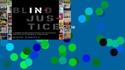 Popular Blind Injustice: A Former Prosecutor Exposes the Psychology and Politics of Wrongful