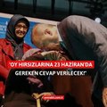 ‘Oy hırsızlarına 23 Haziran’da gereken cevap verilecek!’