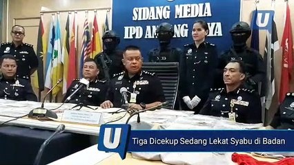 Tiga dicekup sedang lekat syabu di badan