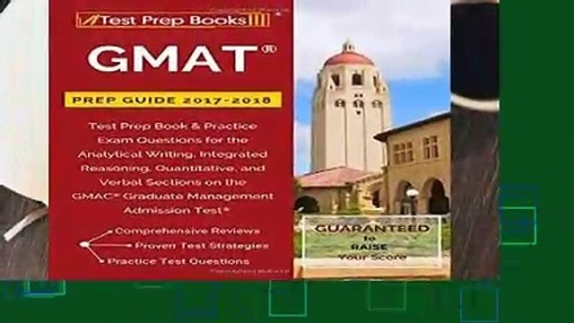 GMAT Prep Guide 2017-2018: Test Prep Book Practice Exam Questions for the Analytical Writing,