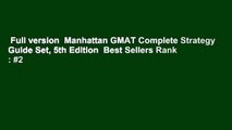 Full version  Manhattan GMAT Complete Strategy Guide Set, 5th Edition  Best Sellers Rank : #2
