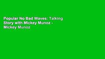 Popular No Bad Waves: Talking Story with Mickey Munoz - Mickey Munoz
