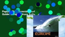 Popular The Stormrider Surf Guide: Europe - Bruce Sutherland