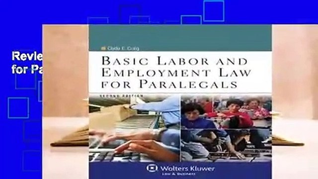 Review Basic Labor and Employment Law for Paralegals - Clyde E. Craig