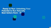 Ready to Run: Unlocking Your Potential to Run Naturally  Best Sellers Rank : #5