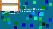 Computer Science: A Structured Programming Approach Using C (Introduction to Programming)  For