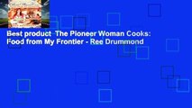Best product  The Pioneer Woman Cooks: Food from My Frontier - Ree Drummond