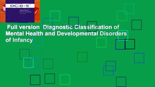 Full version Diagnostic Classification of Mental Health and Developmental Disorders of Infancy