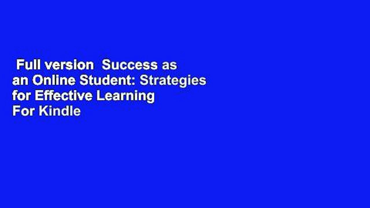 Full version  Success as an Online Student: Strategies for Effective Learning  For Kindle