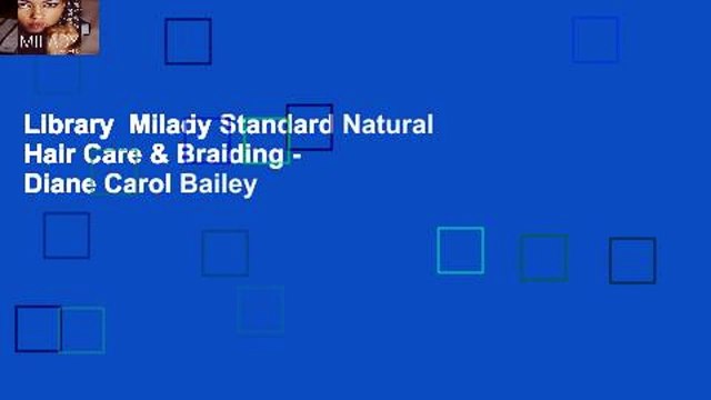 Library Milady Standard Natural Hair Care & Braiding - Diane Carol Bailey