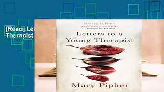 [Read] Letters to a Young Therapist  For Kindle