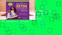 Full E-book  The Beauty Detox Power: Nourish Your Mind and Body for Weight Loss and Discover True