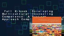 Full E-book  Developing Multicultural Counseling Competence: A Systems Approach Complete