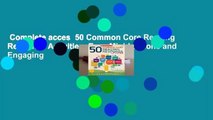 Complete acces  50 Common Core Reading Response Activities: Easy Mini-Lessons and Engaging