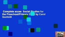 Complete acces  Social Studies for the Preschool/Primary Child by Carol Seefeldt