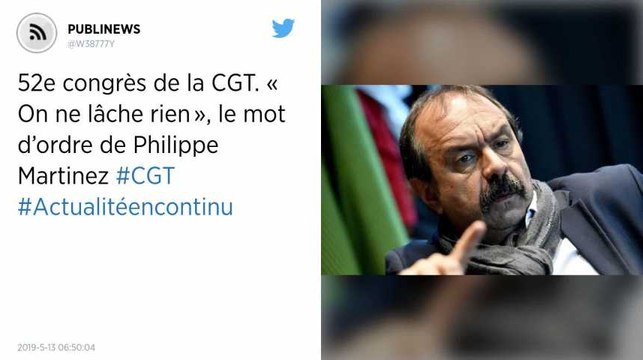 52e congrès de la CGT. « On ne lâche rien », le mot d’ordre de Philippe Martinez