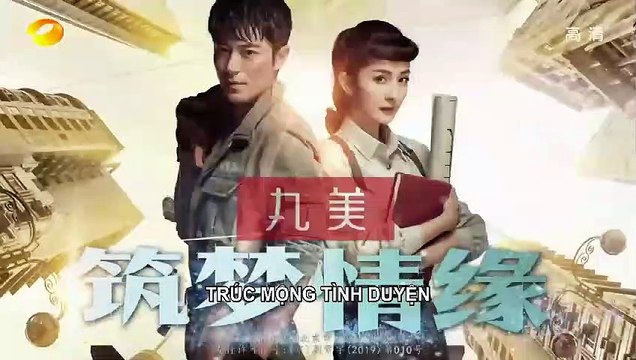 Phim Trúc Mộng Tình Duyên - T. G. C. (#TGC) / Cự Phách Tập 7 Việt Sub | Phim Trung Quốc | Phim Tâm Lý Tình cảm | Diễn Viên : Hoắc Kiến Hoa , Dương Mịch