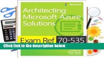 Full E-book  Exam Ref 70-535 Architecting Microsoft Azure Solutions  Review