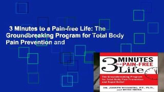 3 Minutes to a Pain-free Life: The Groundbreaking Program for Total Body Pain Prevention and