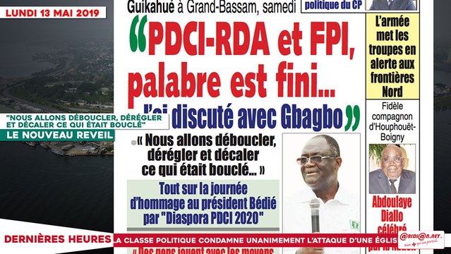 Le Titrologue du 13 Mai 2019 : « Nous allons déboucler, dérégler et décaler ce qui était bouclé »