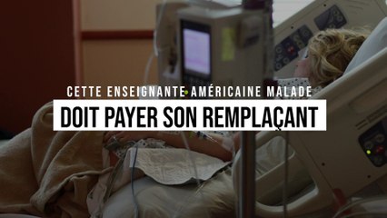 Une enseignante américaine, malade du cancer, contrainte de payer le salaire de son remplaçant