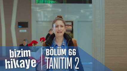 Bizim Hikaye 66. Bölüm 2. Tanıtımı