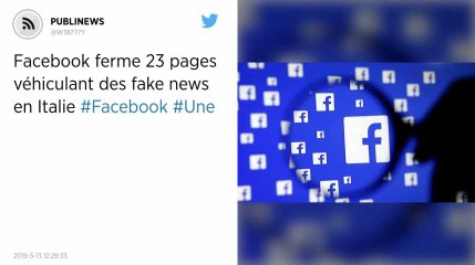 Facebook ferme 23 pages véhiculant des fake news en Italie