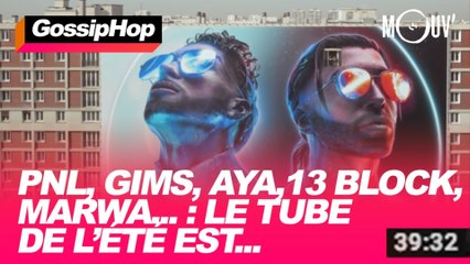 PNL, Gims, Aya, Marwa... : Le tube de l'été est...