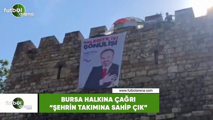 Bursa halkına çağrı! "Şehrin takımına sahip çık"